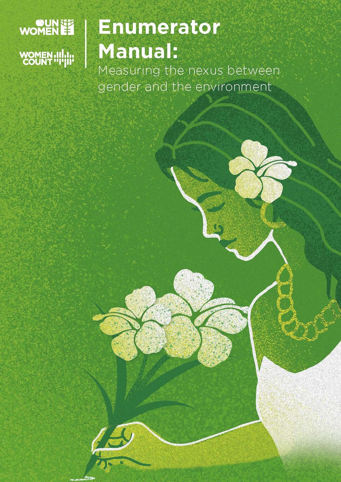 Enumerator Manual: Measuring the nexus between gender and the environment
