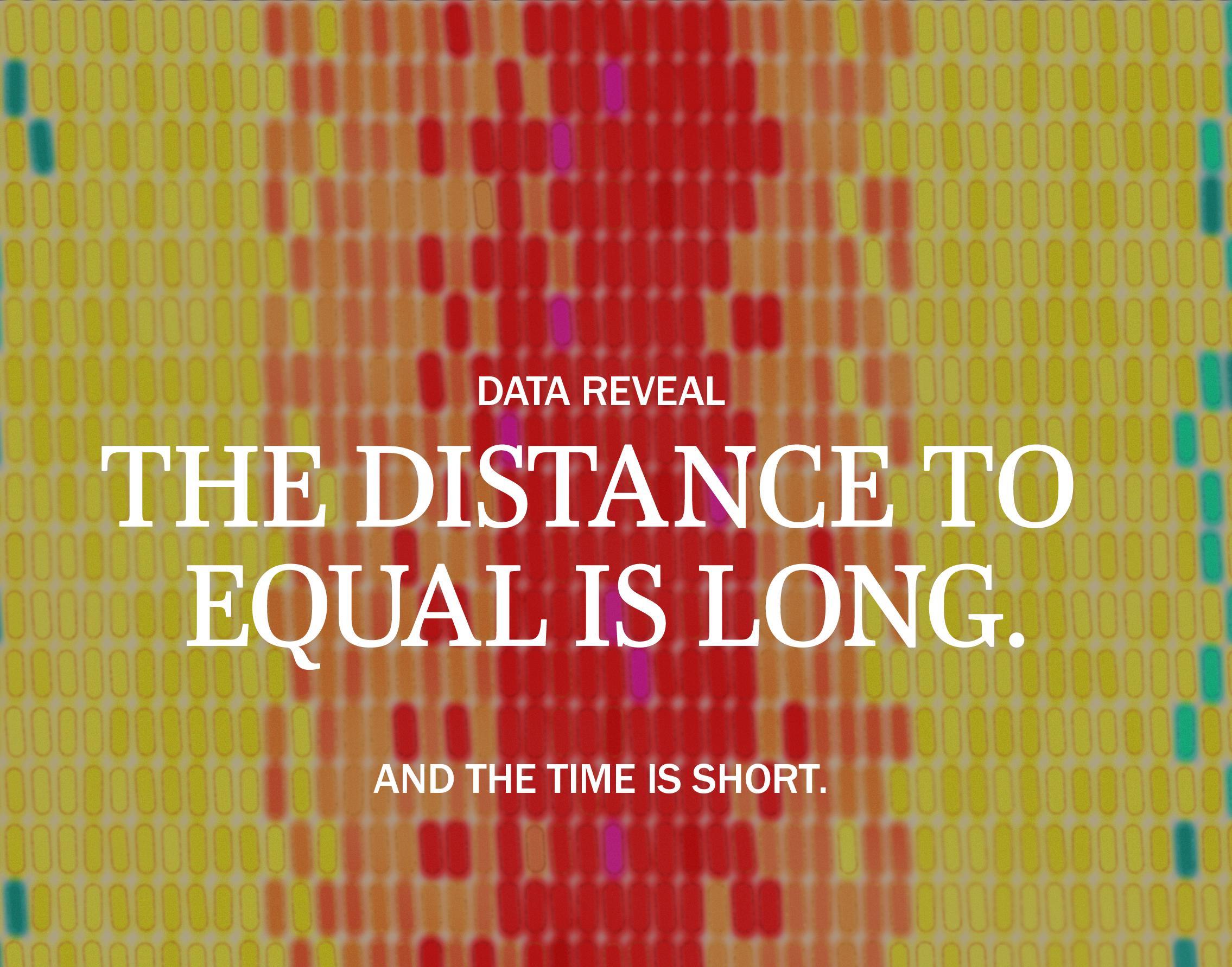 The distance to equal is long. Time is short